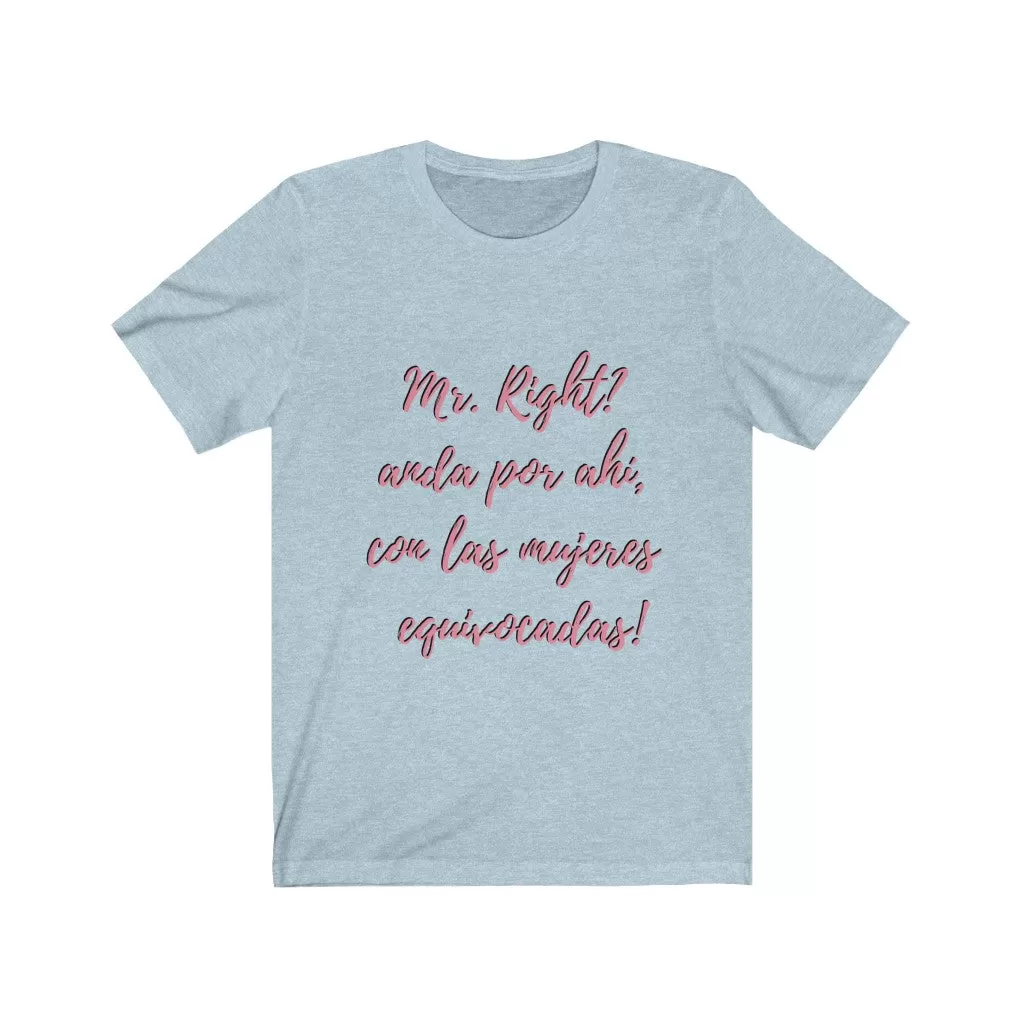 Mr. Right- DJ Short Sleeve Tee